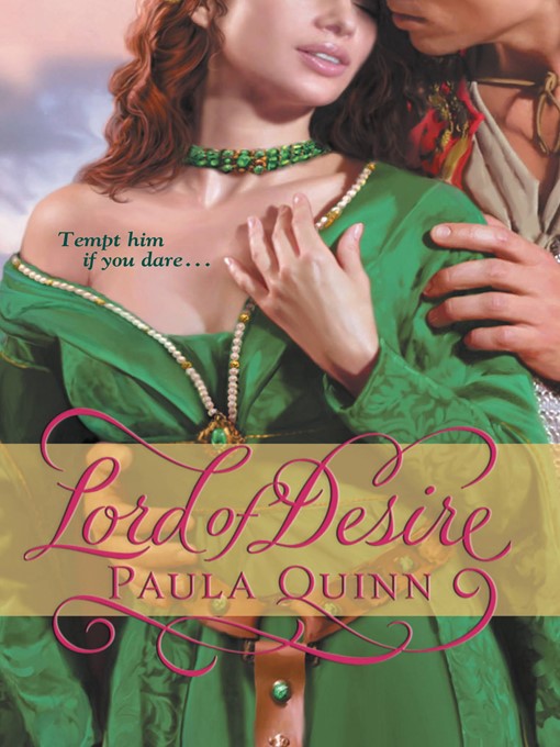 Title details for Lord of Desire by Paula Quinn - Available